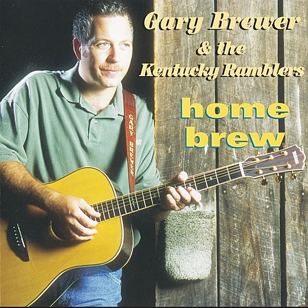 Home Brew, Gary Brewer & The Kentucky Ramblers