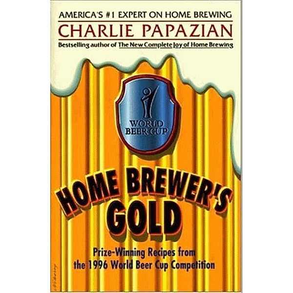 Home Brewer's Gold, Charlie Papazian