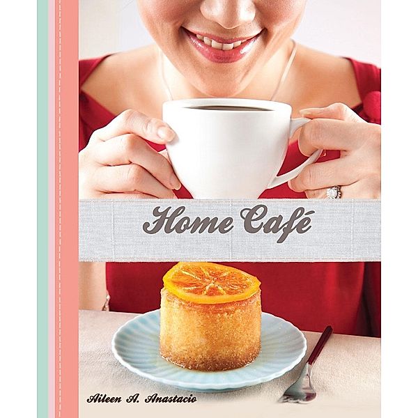 Home Cafe, Aileen Anastacio