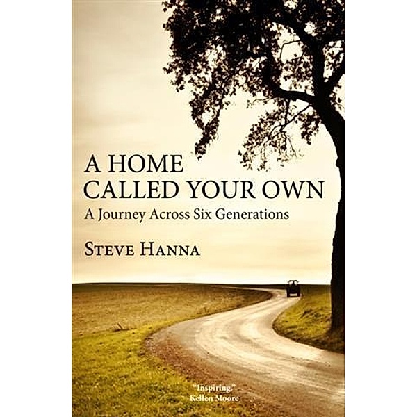 Home Called Your Own, Steve Hanna