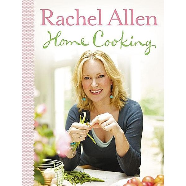 Home Cooking, Rachel Allen