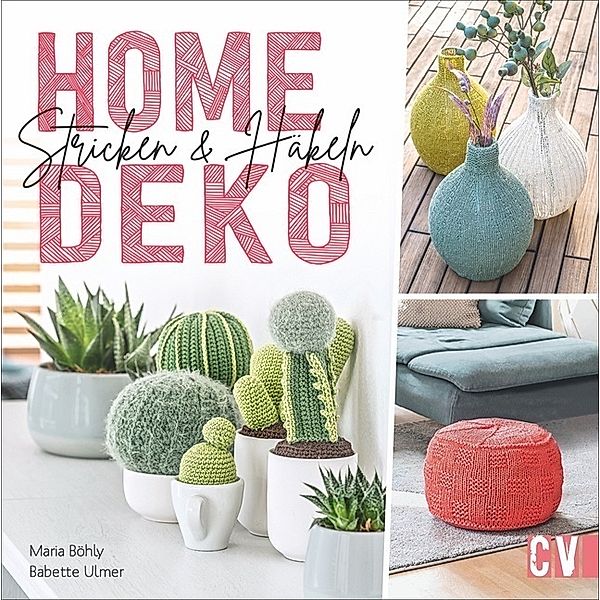 Home-Deko stricken & häkeln, Babette Ulmer, Maria Böhly-Maier