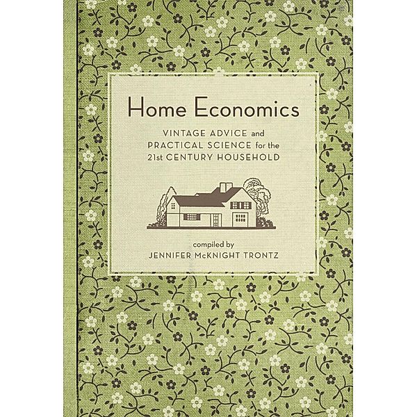 Home Economics / Quirk Books, Jennifer Mcknight Trontz