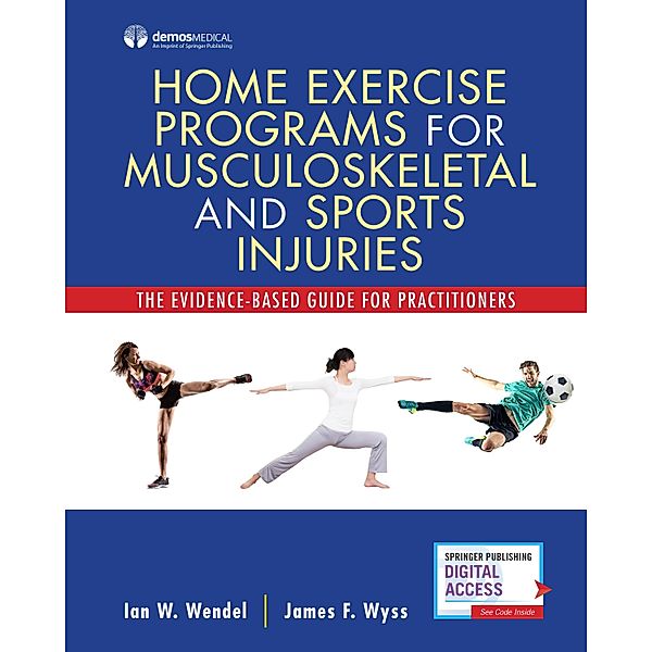 Home Exercise Programs for Musculoskeletal and Sports Injuries, Ian Wendel, James Wyss