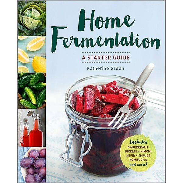 Home Fermentation, Katherine Green