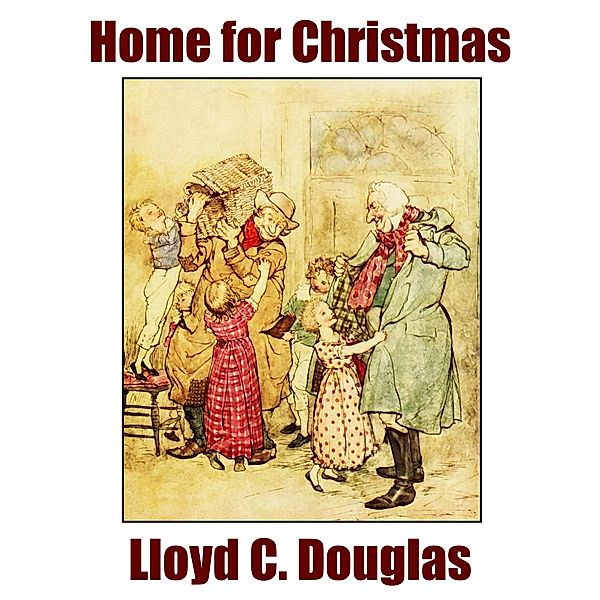 Home for Christmas, Lloyd C. Douglas