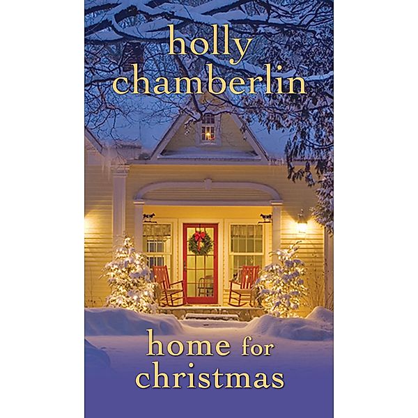 Home for Christmas / A Yorktide, Maine Novel, Holly Chamberlin