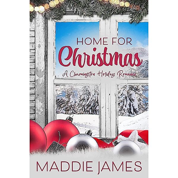 Home for Christmas (Holly Hill Inn, #1) / Holly Hill Inn, Maddie James
