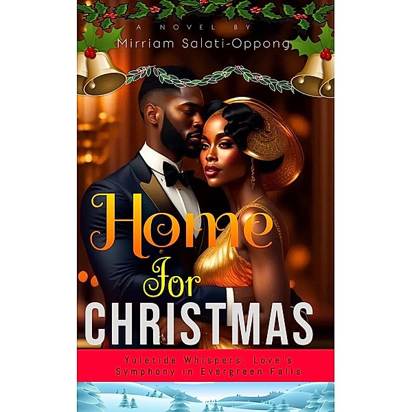 Home For Christmas-Yuletide Whispers: Love's Symphony in Evergreen Falls, Mimmie