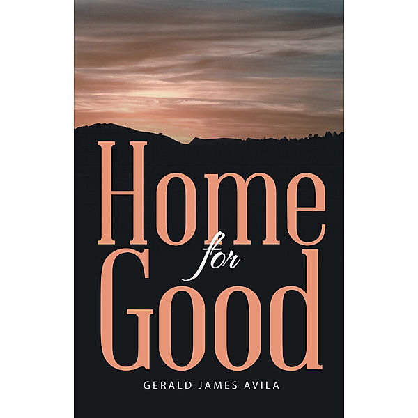 Home for Good, Gerald James Avila