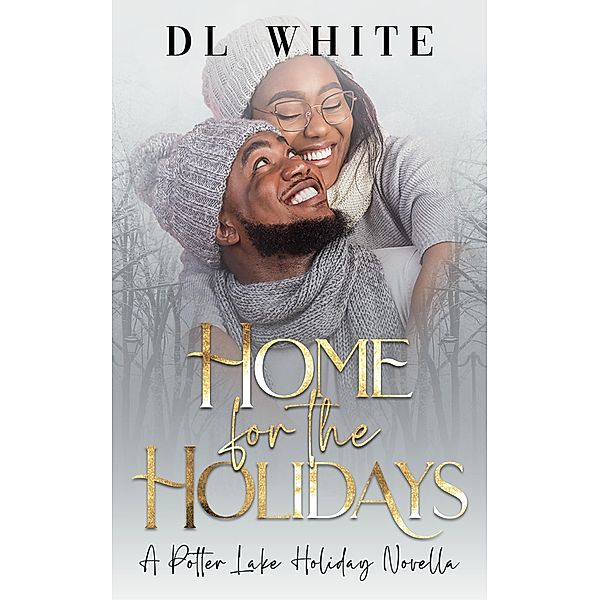 Home for the Holidays (Potter Lake, #3.5) / Potter Lake, Dl White