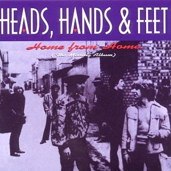 Home From Home-The Missing Album, Heads Hands & Feets