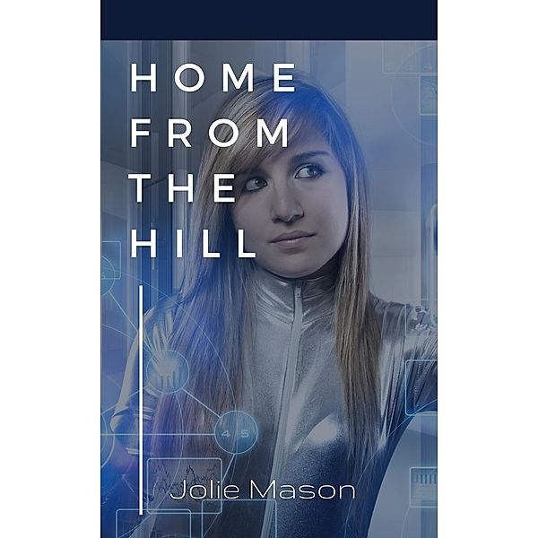 Home from the hill (Home in the stars, #3) / Home in the stars, Jolie Mason