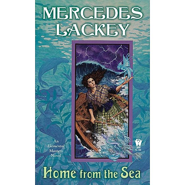 Home From the Sea / Elemental Masters Bd.7, Mercedes Lackey