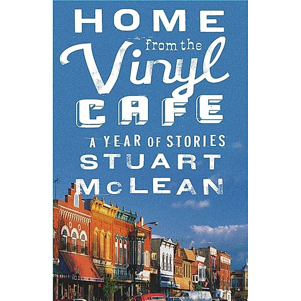 Home from the Vinyl Cafe, Stuart Mclean