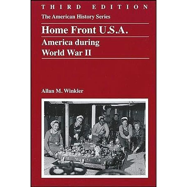 Home Front U.S.A. / The American History Series, Allan M. Winkler