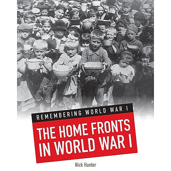 Home Fronts in World War I, Nick Hunter