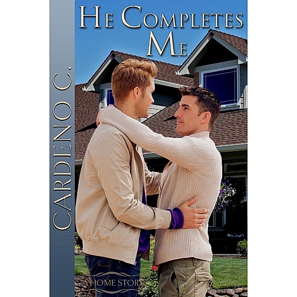 Home: He Completes Me (Home), Cardeno C.
