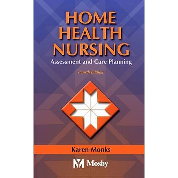 Home Health Nursing, Karen E. Monks