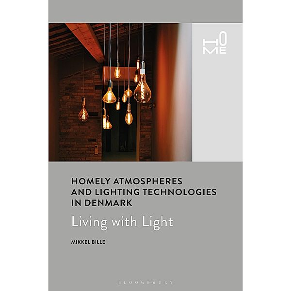 Home: Homely Atmospheres and Lighting Technologies in Denmark, Mikkel Bille