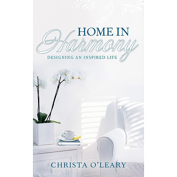 Home in Harmony, Christa O'Leary