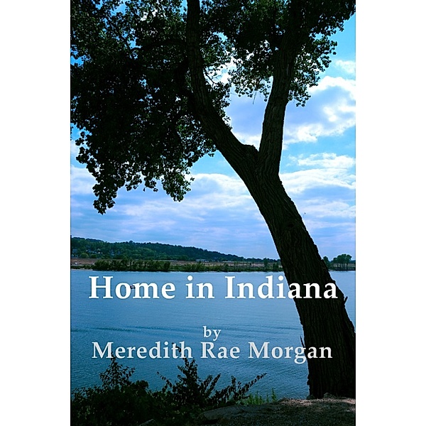 Home In Indiana, Meredith Rae Morgan