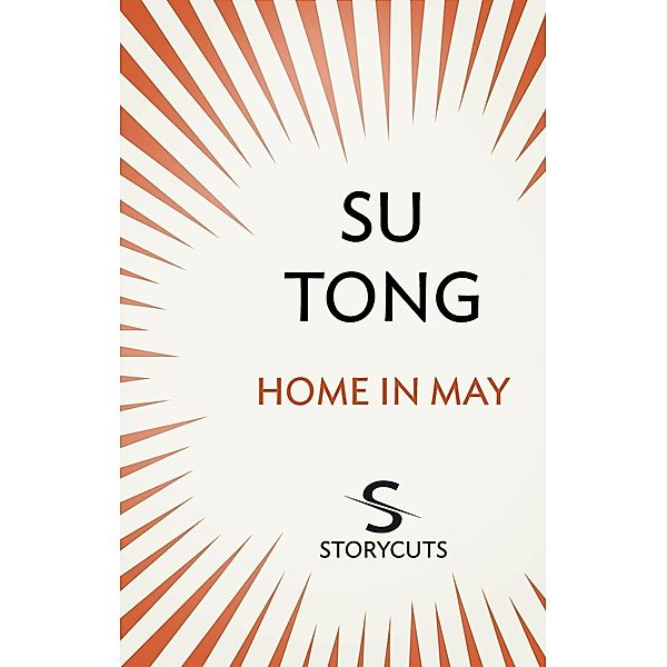 Home in May (Storycuts) / Transworld Digital, Su Tong