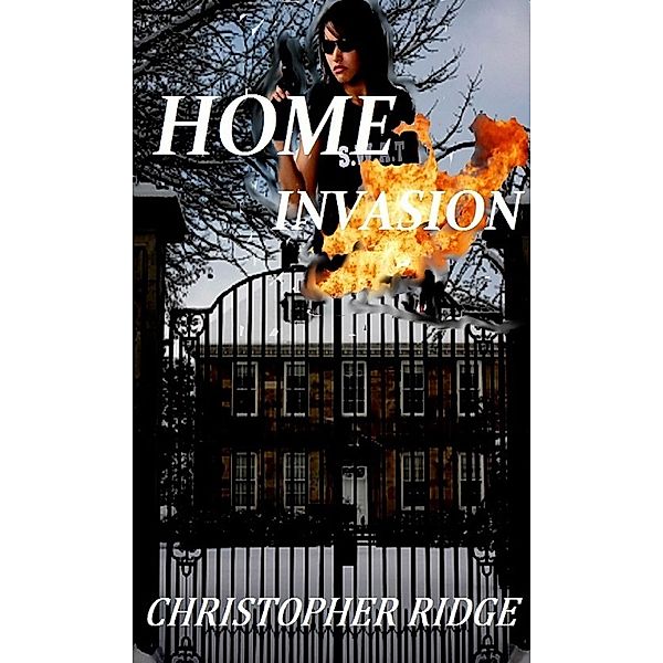 HOME INVASION, Christopher Ridge