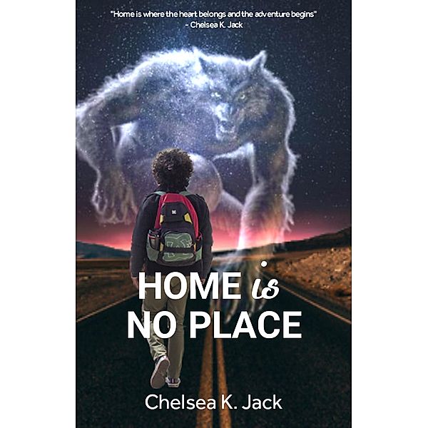 Home is No Place, Chelsea K. Jack