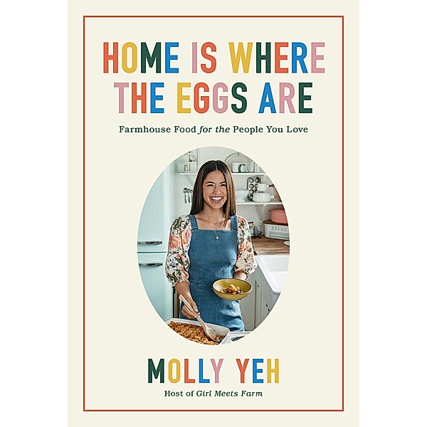 Home Is Where the Eggs Are, Molly Yeh