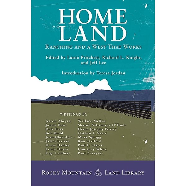 Home Land / Rocky Mountain Land Library, Laura Pritchett