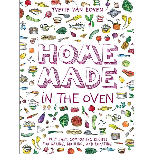 Home Made in the Oven, Yvette van Boven