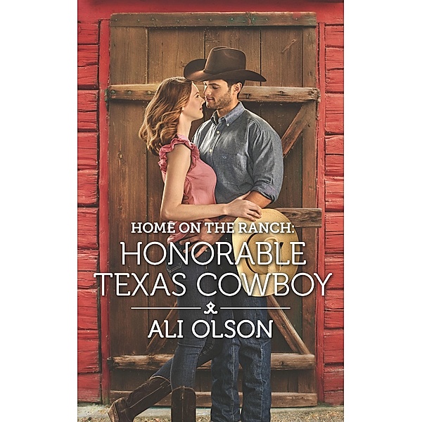 Home on the Ranch: Honorable Texas Cowboy / Spring Valley, Texas Bd.3, Ali Olson