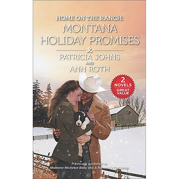 Home on the Ranch: Montana Holiday Promises, Patricia Johns, Ann Roth