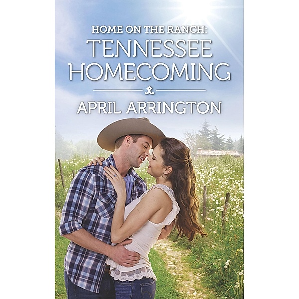 Home on the Ranch: Tennessee Homecoming / Elk Valley, Tennessee Bd.3, April Arrington