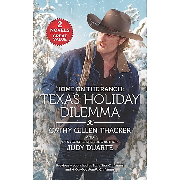 Home on the Ranch: Texas Holiday Dilemma, Cathy Gillen Thacker, Judy Duarte