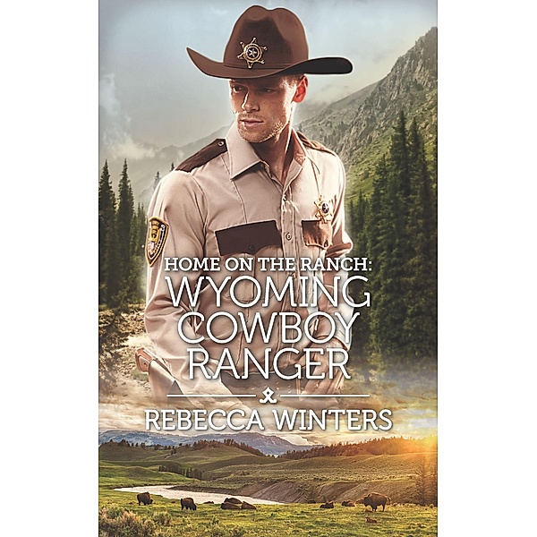Home on the Ranch: Wyoming Cowboy Ranger / Wind River Cowboys Bd.4, Rebecca Winters
