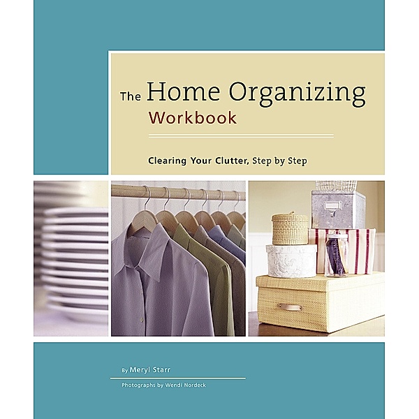 Home Organizing Workbook, Meryl Starr