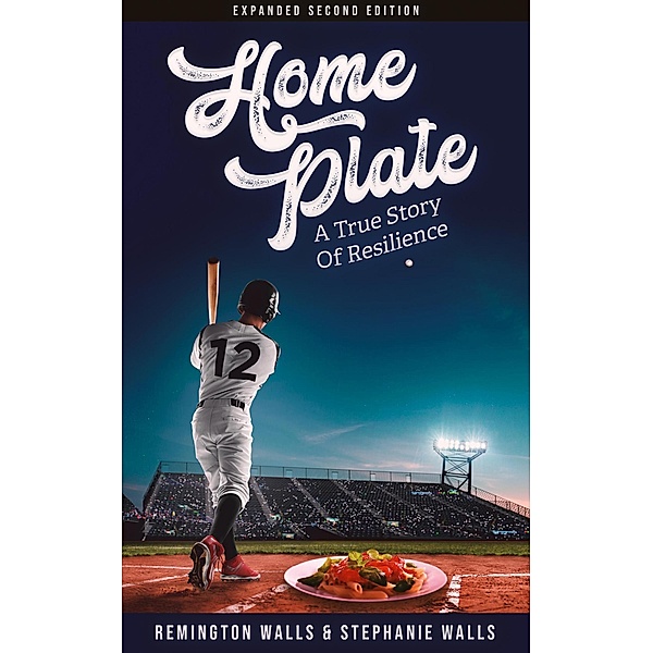 Home Plate: A True Story of Resilience, Stephanie Walls