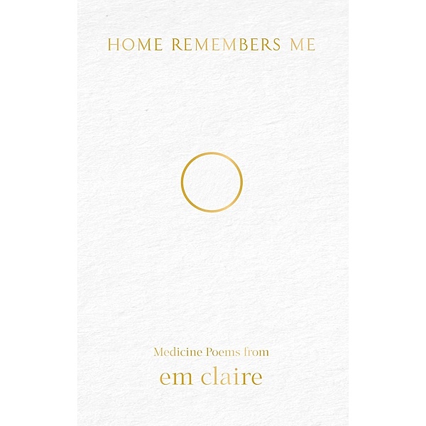 Home Remembers Me, Em Claire