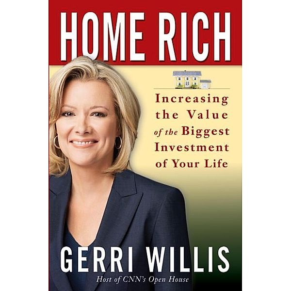 Home Rich, Gerri Willis