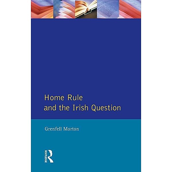 Home Rule and the Irish Question / Seminar Studies, Grenfell Morton