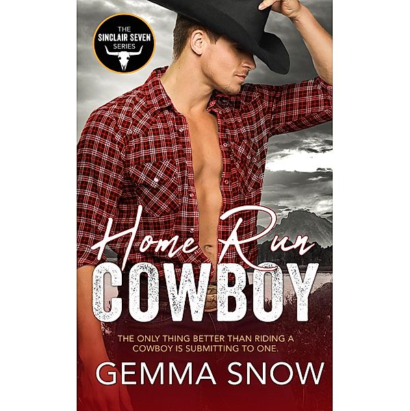 Home Run Cowboy / The Sinclair Seven Bd.1, Gemma Snow