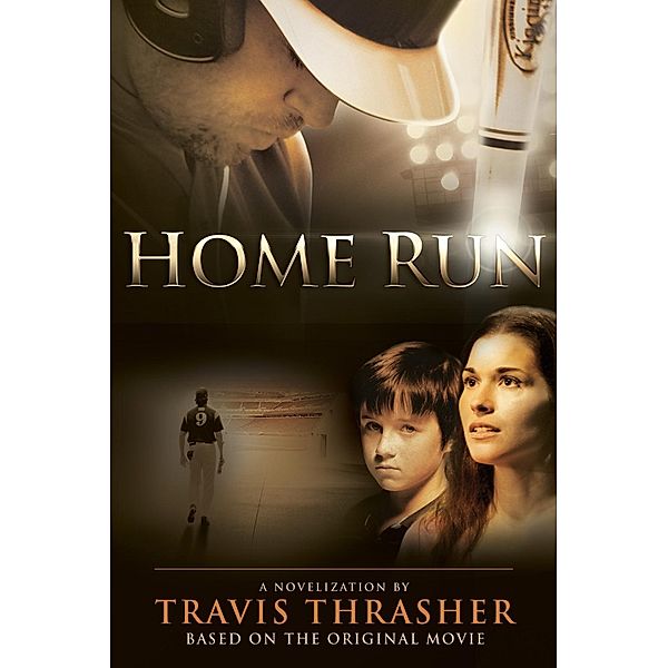 Home Run / David C Cook, Travis Thrasher