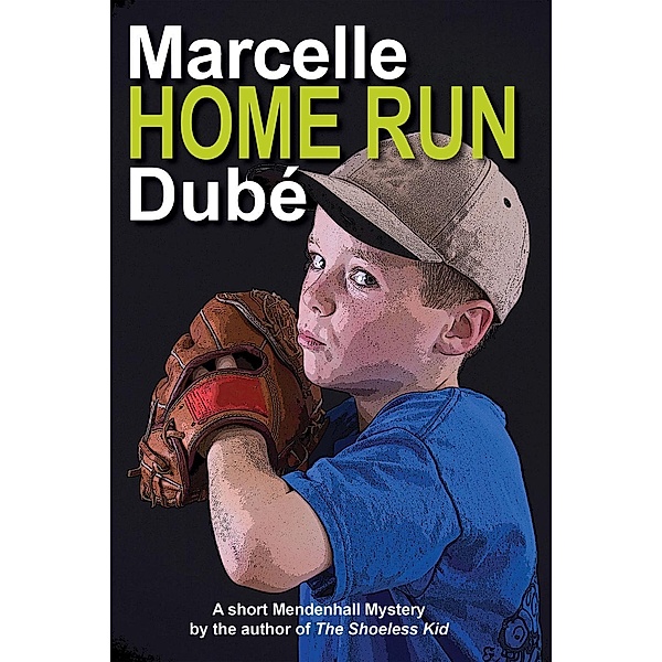 Home Run (Mendenhall Mysteries) / Mendenhall Mysteries, Marcelle Dube
