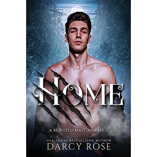 Home (Sacred Hill Rejects, #4) / Sacred Hill Rejects, Darcy Rose