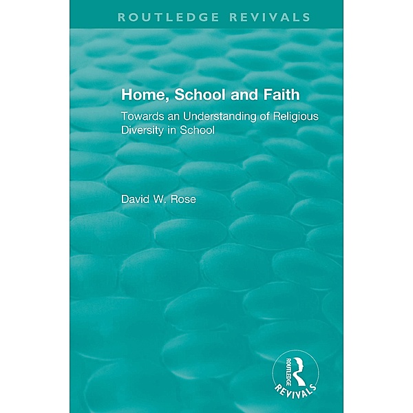 Home, School and Faith, David W. Rose