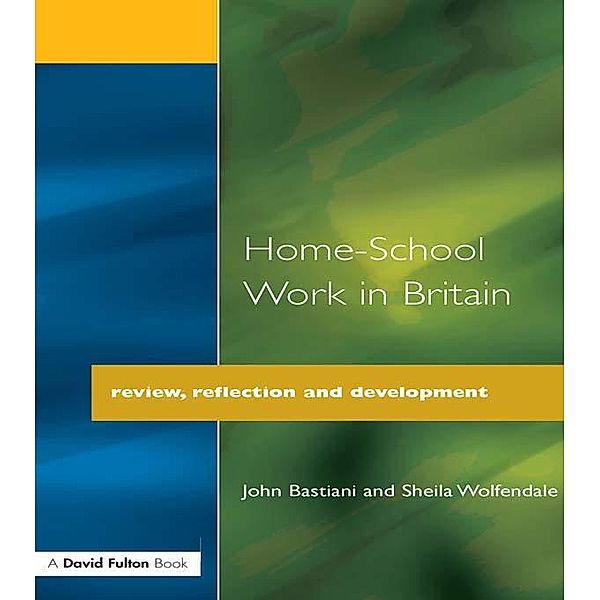 Home-School Work in Britain, John Bastiani, Sheila Wolfendale