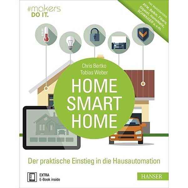 Home, Smart Home, m. 1 Buch, m. 1 E-Book, Chris Bertko, Tobias Weber