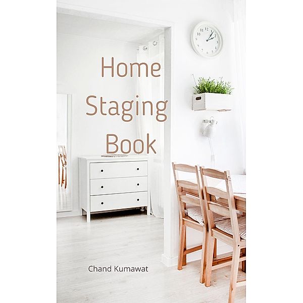 Home Staging Book, Chand Kumawat